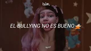 Melanie Martinez  Pacify Her deje el bullying remix Letra [upl. by Quent]