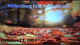 Sunday October 13 2024  Live Service  Millersburg First Presbyterian Church [upl. by Alasdair]