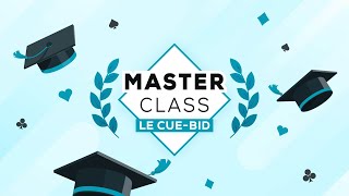 Masterclass avec le Professeur  Le cuebid [upl. by Hamimej]