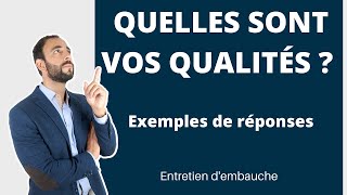 Quelles sont vos QUALITÉS  Exemples de RÉPONSES à donner en entretien [upl. by Oicatsana]