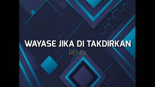 WAYASE HALU JIKA DI TAKDIRKAN  STVNDLhiano Remix [upl. by Matthew]