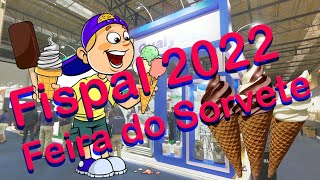 Fispal 2022 Feira do Sorvete  Muita coisa boa  Maquinário e Muito Mais [upl. by Yerfdog]