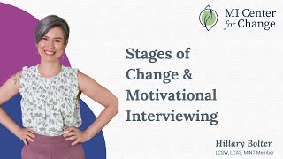 Stages of Change amp Motivational Interviewing  MI Center for Change [upl. by Jerome]