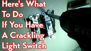 Light Switch Crackling Heres What To Do [upl. by Lightfoot275]