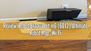 Review iRobot Braava Jet m6 6012 Ultimate Robot Mop WiFi Connected Precision Jet Spray Smart M [upl. by Auqinihs]