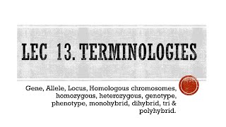 Lecture 13 Basic Terminologies of Genetics PBG 201 [upl. by Gardol172]