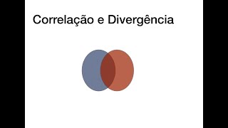 Correlação e Divergência [upl. by Ieso]