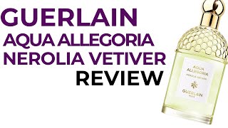 Guerlain Aqua Allegoria Nerolia Vetiver A Classic Masterpiece [upl. by Eleets116]