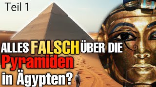 Das GEHEIMNIS der ANTIKEN Hochkultur Ägypten  Die Pyramiden Lüge • Teil 1• Doku [upl. by Arehc]