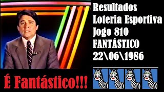 A Zebrinha do Fantástico e os resultados da Loteria Esportiva teste 810 no domingo 22 de junho 86 [upl. by Katharine645]