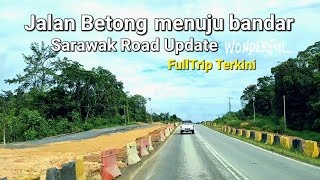 Pan Borneo Sarawak Betong🚙Keadaan terkini jalan Betong menuju ke bandar dari simpang Betong👍 [upl. by Jeffries]