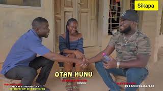 OTAN HUNU SOON ON YOUR SCREEN🔥🔥🔥🔥🔥 sikamedia [upl. by Gnourt]