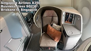 Singapore Airlines A350 Business class SQ236 Brisbane to Singapore [upl. by Ehling]