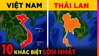 10 Khác Biệt Lớn Nhất giữa Việt Nam và Thái Lan  Đầy đủ Update mới nhất  Ghiền Địa Lý [upl. by Navap143]