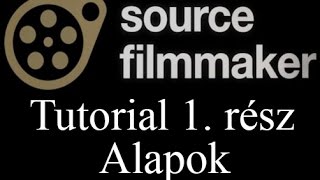 Magyar SFM Tutorial 1rész  Alapok [upl. by Ezeerb]