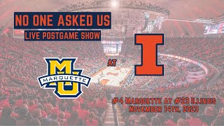 LIVE No One Asked Us Illini Basketball Postgame Show 4 Marquette 111423 [upl. by Hrutkay]