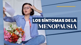 Conoce los síntomas de la Menopausia y como cuidar tu salud [upl. by Nileek]