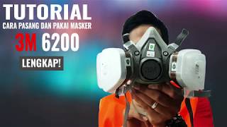 TUTORIAL CARA PASANG amp PAKAI MASKER 3M 6200 HALF FACEPIECE RESPIRATOR [upl. by Dremann]