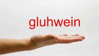 How to Pronounce gluhwein  American English [upl. by Jedediah347]