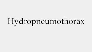 How to Pronounce Hydropneumothorax [upl. by Aiet]