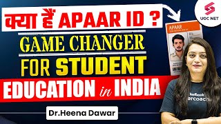 APAAR ID Kya hai   One Nation One ID  APAAR ID Game Changer for Student  Dr Heena [upl. by Solraced]