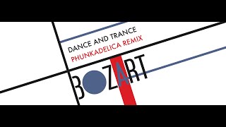 Bozart  Dance amp Trance Phunkadelica Dance amp Rave Mix [upl. by Bale]