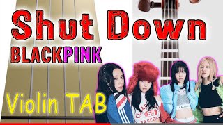 Shut Down – BLACKPINK  Violin  Play Along Tab Tutorial [upl. by Swamy]