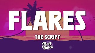 The Script  Flares Lyrics [upl. by Berty825]