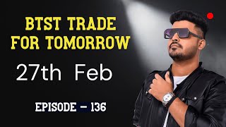 BTST Trade for tomorrow  Kal k liye Call or Put  27th Feb [upl. by Gnaht]