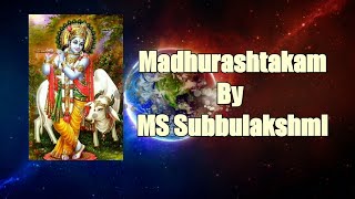 Madhurashtakam By MS Subbulakshmi [upl. by Sly]