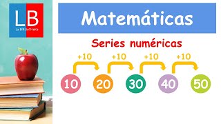 SERIES NUMÉRICAS ✔👩‍🏫 PRIMARIA [upl. by Luap]