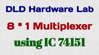 DLD Lab  8x1 Multiplexer using IC 74151  8 to 1 Multiplexer using IC 74151  8 to 1 Mux  74151 IC [upl. by Aem]