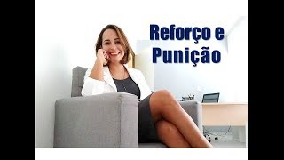 Análise do Comportamento  Parte 2 Esclarecendo sobre Reforço e Punição [upl. by Nyrmak]