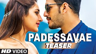 Padessavae Video Teaser  AkhilThe Power Of Jua  Akhil Akkineni Sayesha [upl. by Anoyk]