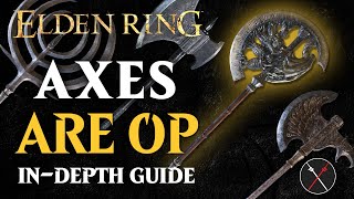 Axes are the Best Weapon in Elden Ring  Elden Ring All Axes Breakdown [upl. by Rew252]