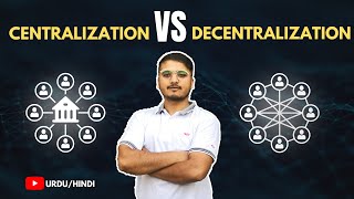 Centralization VS Decentralization  Urdu  Hindi [upl. by Lemert]