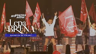 Lepa Brena  Hajde da se volimo  LIVE  BEOGRADSKA ARENA 2011 [upl. by Ahseenak28]