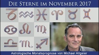 Die Sterne im November 2017  astrologische Monatsprognose von Michael Allgeier [upl. by Santini]