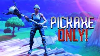 PICKAXE ONLY CHALLENGE Fortnite Battle Royale [upl. by Fallon233]