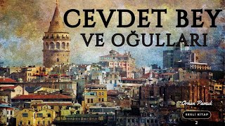 CEVDET BEY VE OĞULLARI Orhan Pamuk Sesli Kitap2 [upl. by Hill]