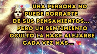 💭 Una persona NO PUEDE BORRARTE de sus pensamientos pero un SENTIMIENTO OCULTO la hace ALEJARSE❤️ [upl. by Ahseetal]