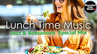 Lunch Time music Jazz amp BossaNova Special Mix【For Work  Study】Restaurants BGM Lounge music [upl. by Nyrmak391]