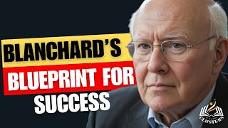 Shocking Business Tips Ken Blanchard Kept Quiet [upl. by Walford]