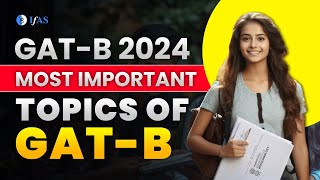 Most Important Topics of GATB 2024  Score Big in GATB  GATB 2024 Topics  IFAS [upl. by Reidar230]