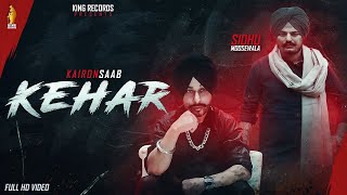 Kehar Official Video  Kairon Saab  Sidhu Moosewala  King Records  Latest Punjabi Songs 2020 [upl. by Astor]