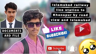 Islamabad railwayline station to Khanapur by road view and Islamabad [upl. by Ztirf]