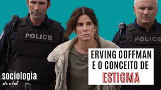 Erving Goffman e o conceito de Estigma [upl. by Odranreb875]