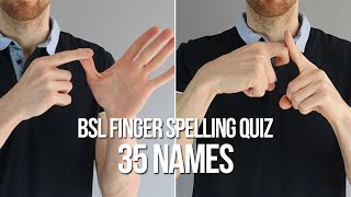 BSL Finger Spelling Quiz with Increasing Difficulty 35 Names [upl. by Koenraad460]