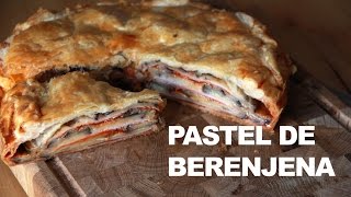 PASTEL DE BERENJENA [upl. by Margaretha282]