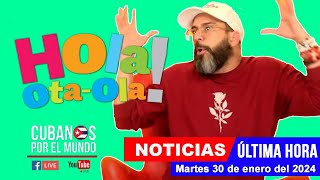 Alex Otaola en vivo últimas noticias de Cuba  Hola OtaOla martes 30 de enero del 2024 [upl. by Sergo]